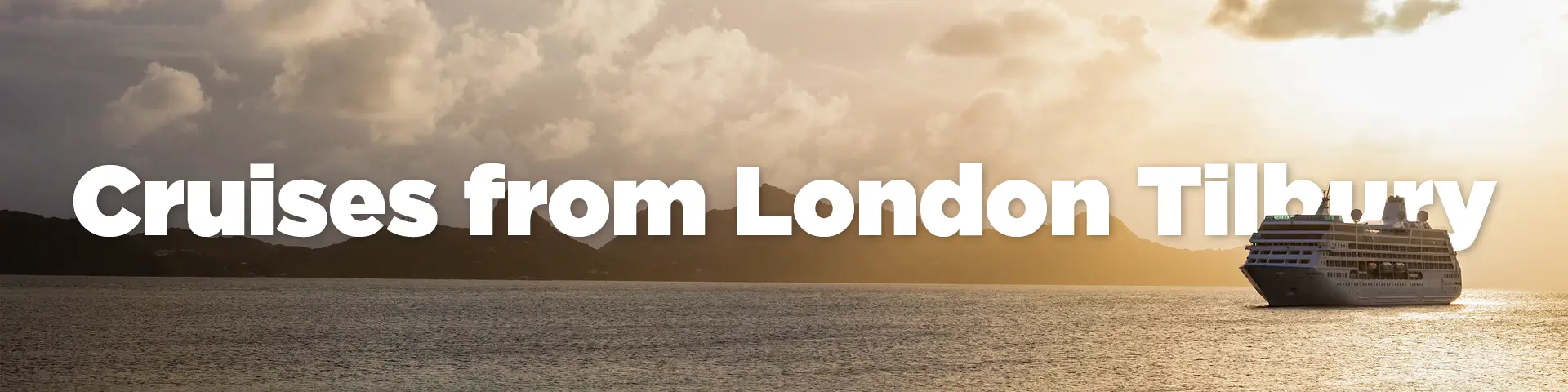Cruises from London Tilbury